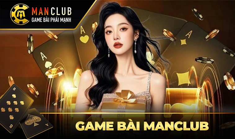 Trải nghiệm chơi game bài cực mượt mà tại Manclub