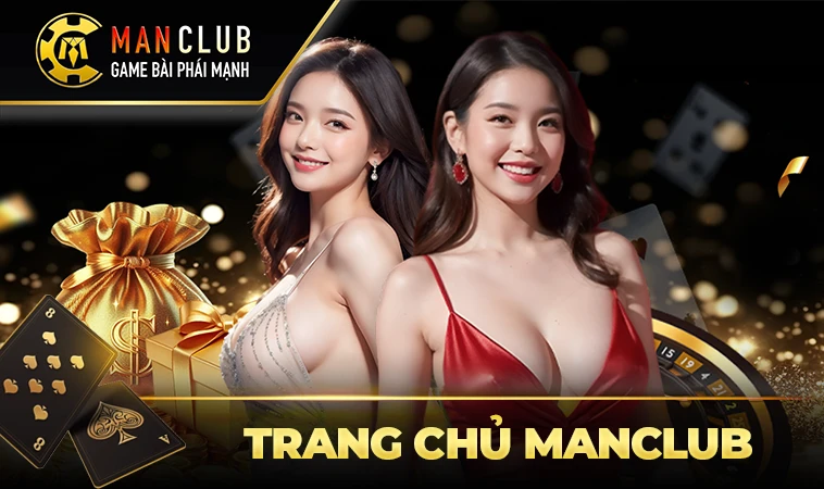 Cổng Game Man Club - Địa Chỉ Cá Cược Uy Tín Đẳng Cấp